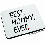 BEST MOMMY EVER Mouse Pad