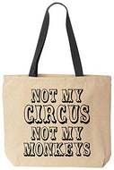 Not My CIRCUS Not My Monkeys Funny Canvas Tote Bag Reusable