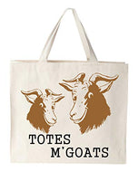 Totes M'Goats Funny Tote Bag Cotton Canvas McGotes McGoats MaGotes My Goats (8501)