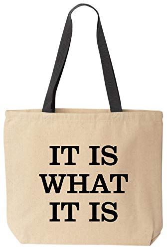 It Is What It Is Tote Funny Canvas Reusable Sarcastic Bag Gift