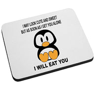 I May Look Cute and Sweet Penguin Mouse Pad Funny Office Gift