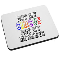 Not My CIRCUS (col) Not My Monkeys Mouse Pad